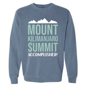 Mount Kilijaro Summit Accomplished Hiking Meaningful Gift Garment-Dyed Sweatshirt