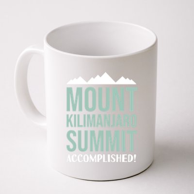 Mount Kilijaro Summit Accomplished Hiking Meaningful Gift Coffee Mug