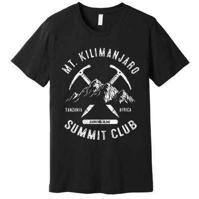 Mount Kilimanjaro Summit Club I Climbed Mt Kilimanjaro Premium T-Shirt