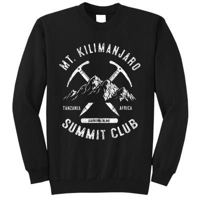 Mount Kilimanjaro Summit Club I Climbed Mt Kilimanjaro Tall Sweatshirt