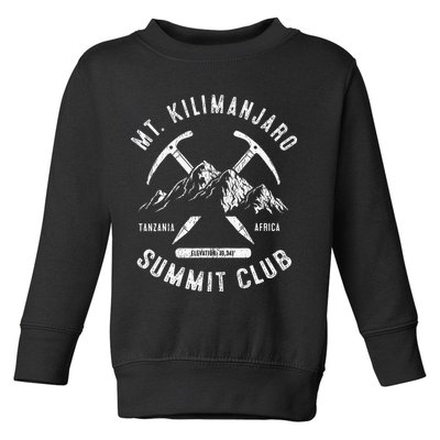 Mount Kilimanjaro Summit Club I Climbed Mt Kilimanjaro Toddler Sweatshirt