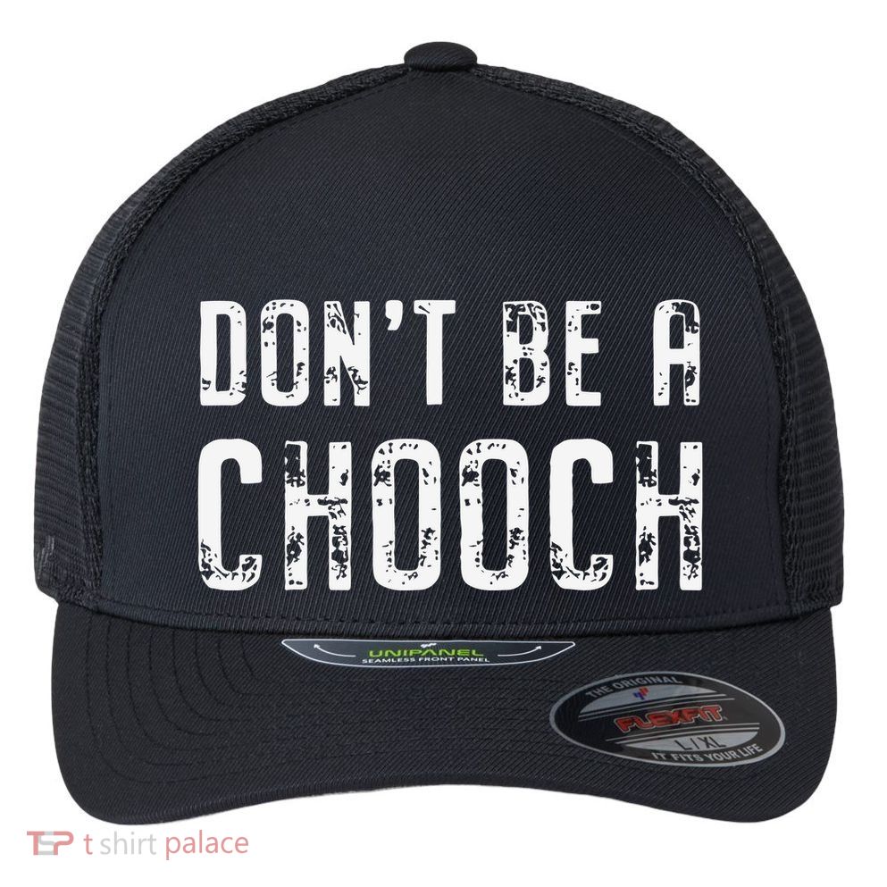 Mi Ke Sorrentino Don’T Be A Chooch Flexfit Unipanel Trucker Cap