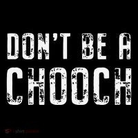 Mi Ke Sorrentino Don’T Be A Chooch Tall T-Shirt