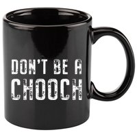 Mi Ke Sorrentino Don’T Be A Chooch 11oz C Handle Ceramic Mug