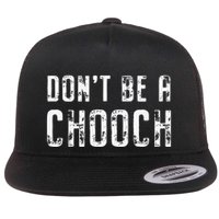 Mi Ke Sorrentino Don’T Be A Chooch Flat Bill Trucker Hat