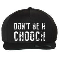 Mi Ke Sorrentino Don’T Be A Chooch Wool Snapback Cap
