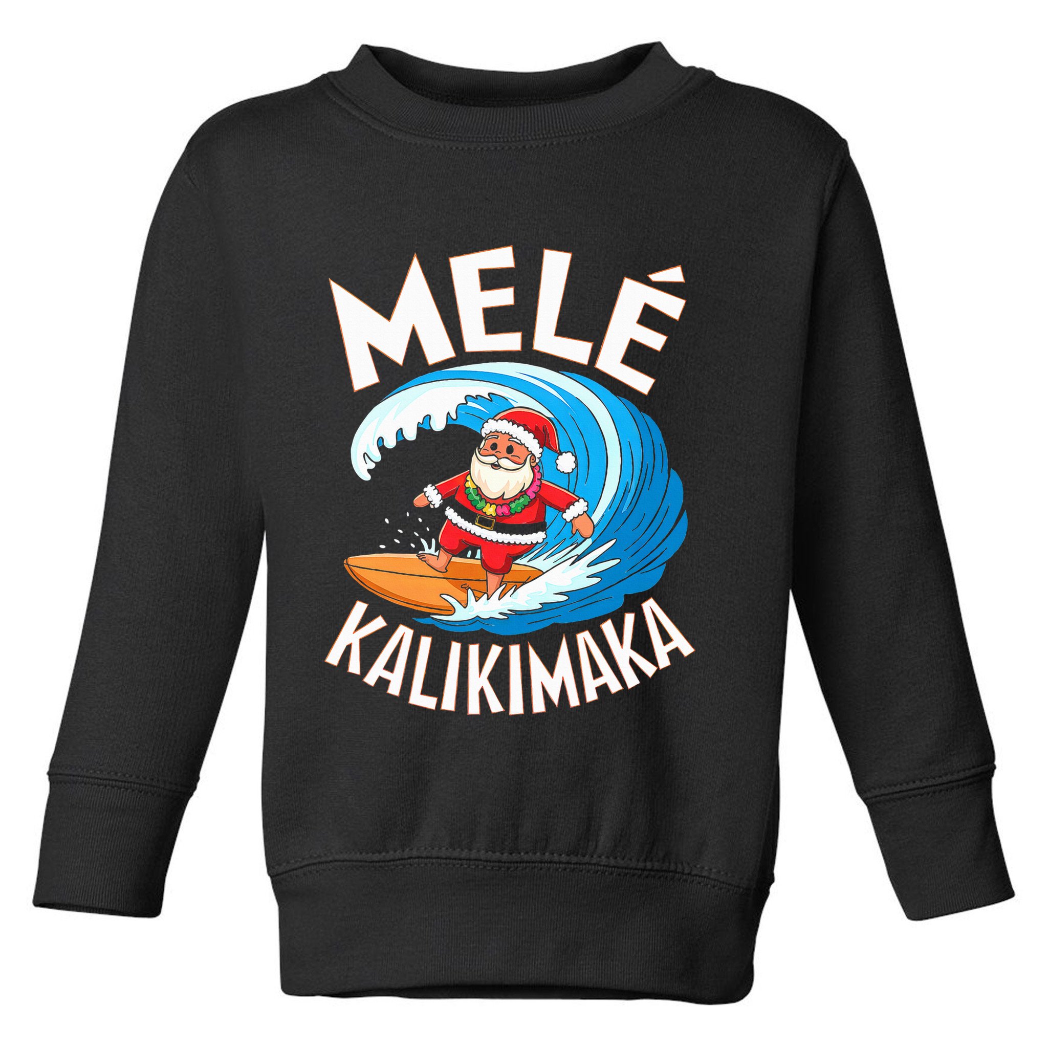 Mele Kalikimaka Surfing Santa Xmas Toddler Sweatshirt