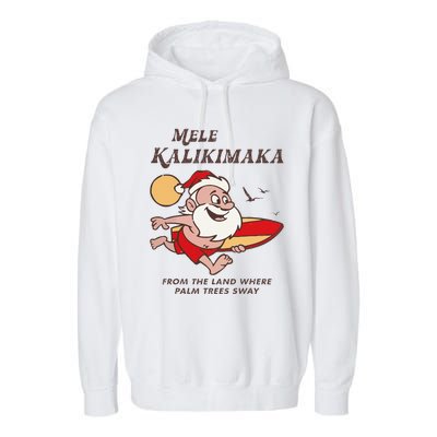 Mele Kalikimaka Tropical Christmas Hawaiian Santa Xmas Garment-Dyed Fleece Hoodie