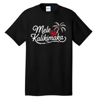 Mele Kalikimaka Tropical Christmas Hawaiian Xmas Gift Tall T-Shirt