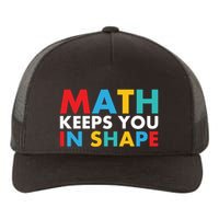 Math Keeps You In Shape Geeky Math Nerdy Funny Pi Day Great Gift Yupoong Adult 5-Panel Trucker Hat
