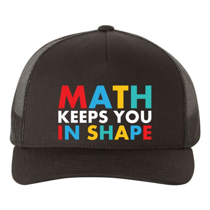 Math Keeps You In Shape Geeky Math Nerdy Funny Pi Day Great Gift Yupoong Adult 5-Panel Trucker Hat
