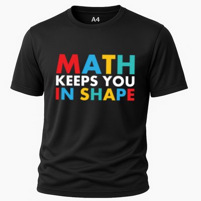 Math Keeps You In Shape Geeky Math Nerdy Funny Pi Day Great Gift Cooling Performance Crew T-Shirt
