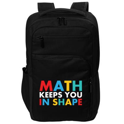 Math Keeps You In Shape Geeky Math Nerdy Funny Pi Day Great Gift Impact Tech Backpack