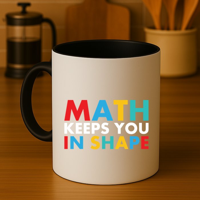 Math Keeps You In Shape Geeky Math Nerdy Funny Pi Day Great Gift Mug