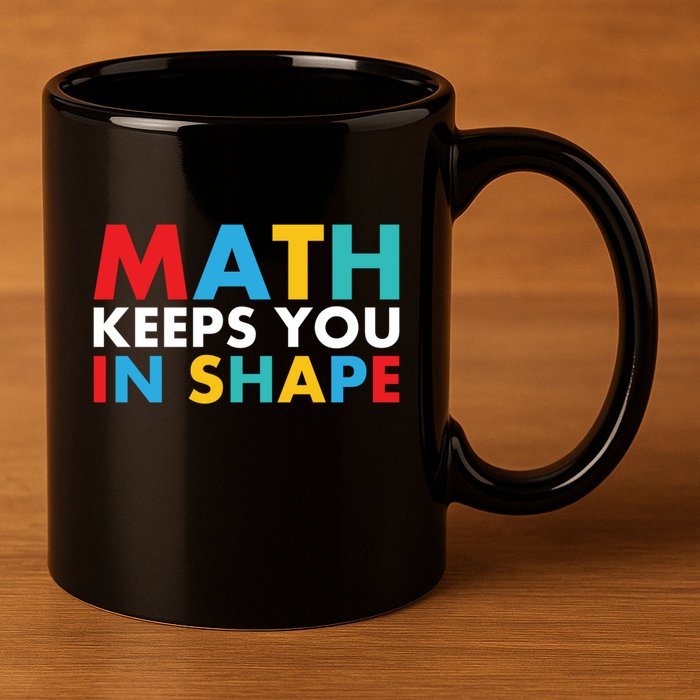 Math Keeps You In Shape Geeky Math Nerdy Funny Pi Day Great Gift 11oz C Handle Ceramic Mug