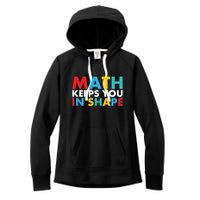 Math Keeps You In Shape Geeky Math Nerdy Funny Pi Day Great Gift Women's Fleece Hoodie
