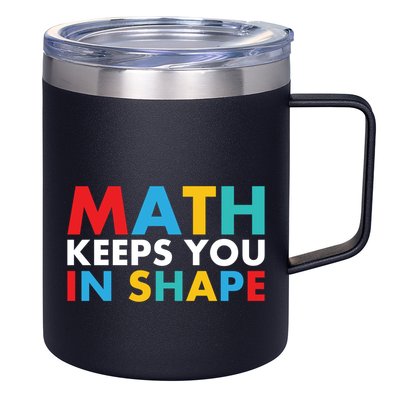 Math Keeps You In Shape Geeky Math Nerdy Funny Pi Day Great Gift 12oz Stainless Steel Coffee Mug