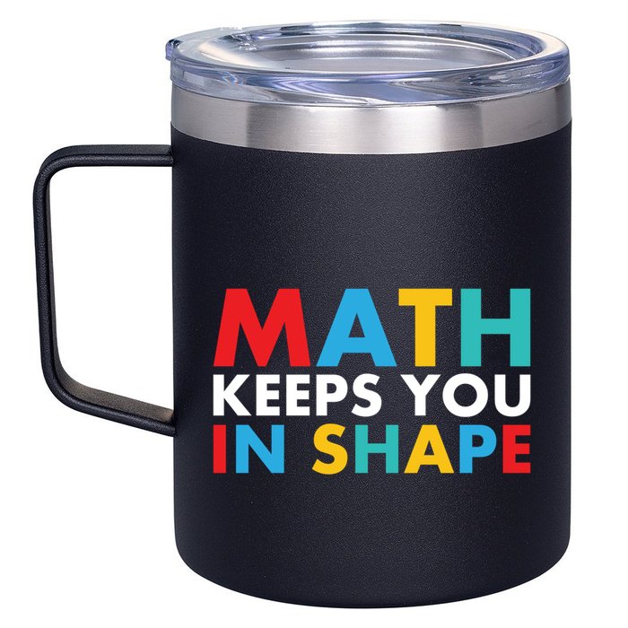 Math Keeps You In Shape Geeky Math Nerdy Funny Pi Day Great Gift 12oz Stainless Steel Coffee Mug