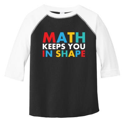 Math Keeps You In Shape Geeky Math Nerdy Funny Pi Day Great Gift Toddler Fine Jersey T-Shirt
