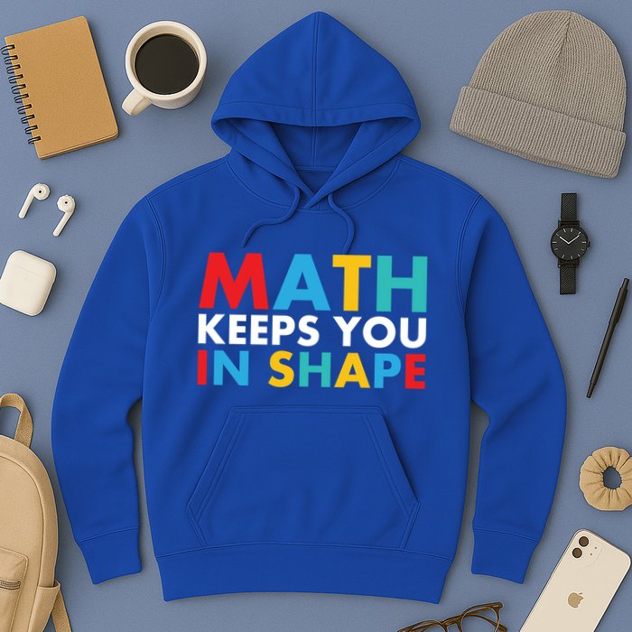 Math Keeps You In Shape Geeky Math Nerdy Funny Pi Day Great Gift Hoodie