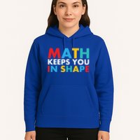 Math Keeps You In Shape Geeky Math Nerdy Funny Pi Day Great Gift Hoodie