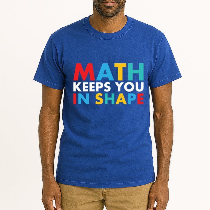 Math Keeps You In Shape Geeky Math Nerdy Funny Pi Day Great Gift Tall T-Shirt