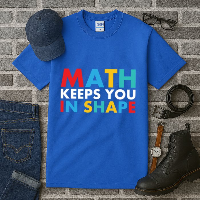 Math Keeps You In Shape Geeky Math Nerdy Funny Pi Day Great Gift Tall T-Shirt