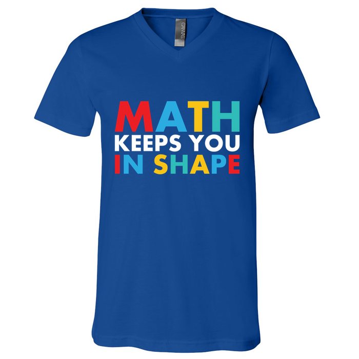 Math Keeps You In Shape Geeky Math Nerdy Funny Pi Day Great Gift V-Neck T-Shirt