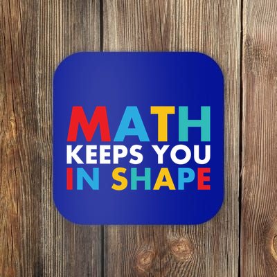 Math Keeps You In Shape Geeky Math Nerdy Funny Pi Day Great Gift Coaster