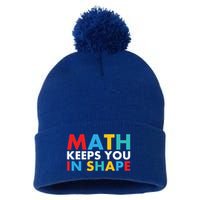 Math Keeps You In Shape Geeky Math Nerdy Funny Pi Day Great Gift Pom Pom 12in Knit Beanie