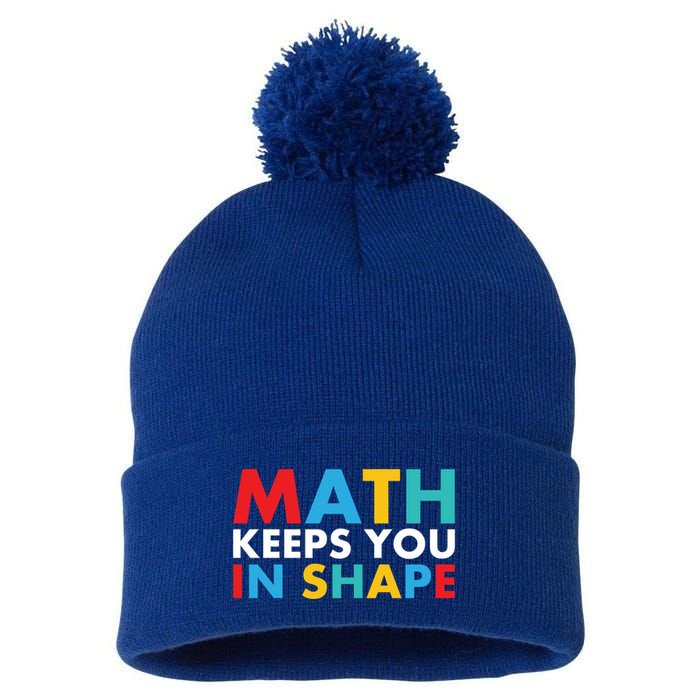 Math Keeps You In Shape Geeky Math Nerdy Funny Pi Day Great Gift Pom Pom 12in Knit Beanie