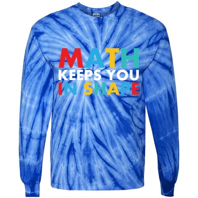 Math Keeps You In Shape Geeky Math Nerdy Funny Pi Day Great Gift Tie-Dye Long Sleeve Shirt