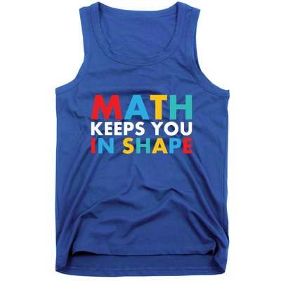 Math Keeps You In Shape Geeky Math Nerdy Funny Pi Day Great Gift Tank Top