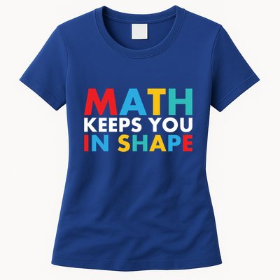 Math Keeps You In Shape Geeky Math Nerdy Funny Pi Day Great Gift Women's T-Shirt