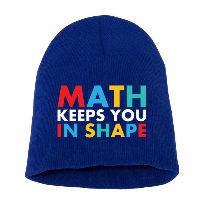 Math Keeps You In Shape Geeky Math Nerdy Funny Pi Day Great Gift Short Acrylic Beanie