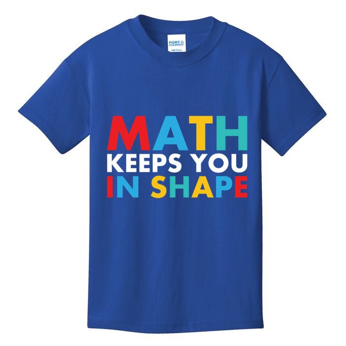 Math Keeps You In Shape Geeky Math Nerdy Funny Pi Day Great Gift Kids T-Shirt