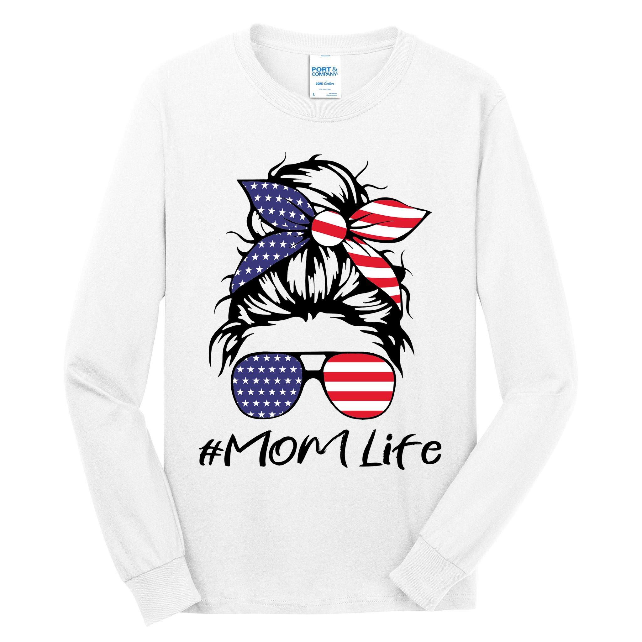 Mom Life 4th Of July Gifts For Mommy Wife Womens 4th Of July Mom Life Messy Bun Tall Long Sleeve T-Shirt