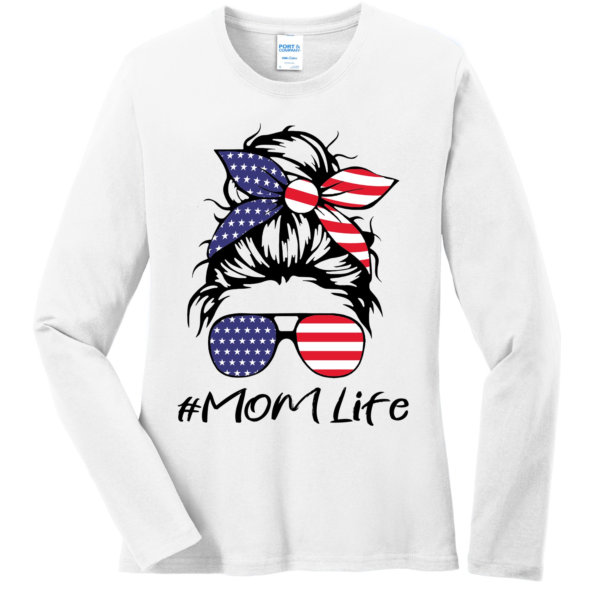 Mom Life 4th Of July Gifts For Mommy Wife Womens 4th Of July Mom Life Messy Bun Ladies Long Sleeve Shirt