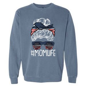 Mom Life 4th Of July American Flag Patriotic Mama Mother Gift Garment-Dyed Sweatshirt