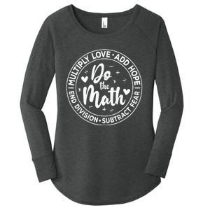 Multiply Love Add Hope Do the Math End Division Women's Perfect Tri Tunic Long Sleeve Shirt