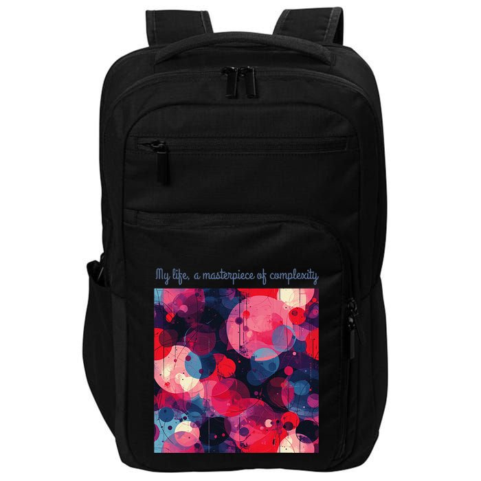 My Life A Masterpiece Of Complexity Inspirational Quote Impact Tech Backpack
