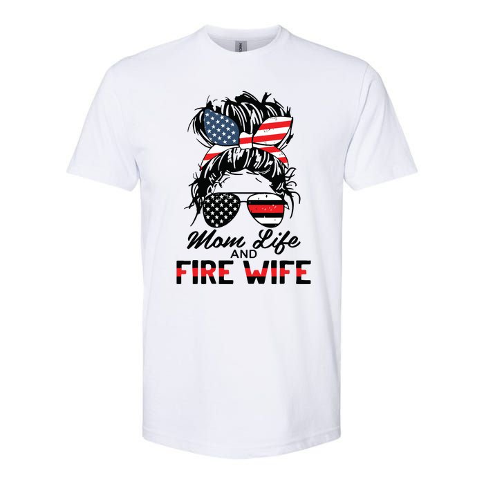 Mom Life And Fire Wife Firefighter American Flag 4th Of July Softstyle CVC T-Shirt