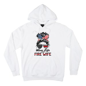 Mom Life And Fire Wife Firefighter American Flag 4th Of July Hoodie