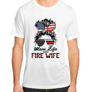 Mom Life And Fire Wife Firefighter American Flag 4th Of July Adult ChromaSoft Performance T-Shirt