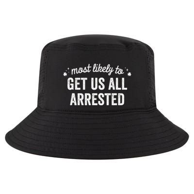 Most Likely Arrested St Patricks Drinking Pub Crawl Group Cool Comfort Performance Bucket Hat