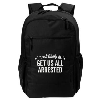 Most Likely Arrested St Patricks Drinking Pub Crawl Group Daily Commute Backpack