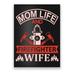 Mom Life And Firefighter Wife Poster