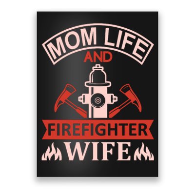 Mom Life And Firefighter Wife Poster