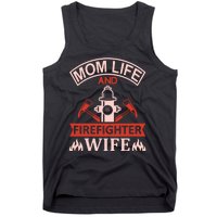 Mom Life And Firefighter Wife Tank Top