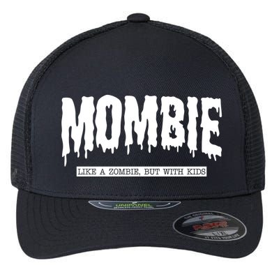 Mombie Like A Zombie But With Kids Funny Halloween Mom Flexfit Unipanel Trucker Cap